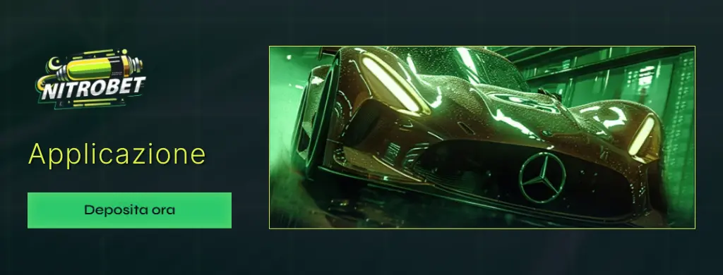 Banner Nitrobets con scritta “Applicazione”, pulsante verde “Deposita ora” e immagine di una Mercedes sportiva illuminata da luci verdi.